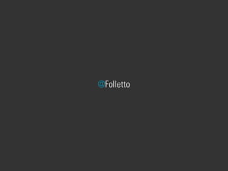 @Folletto
 