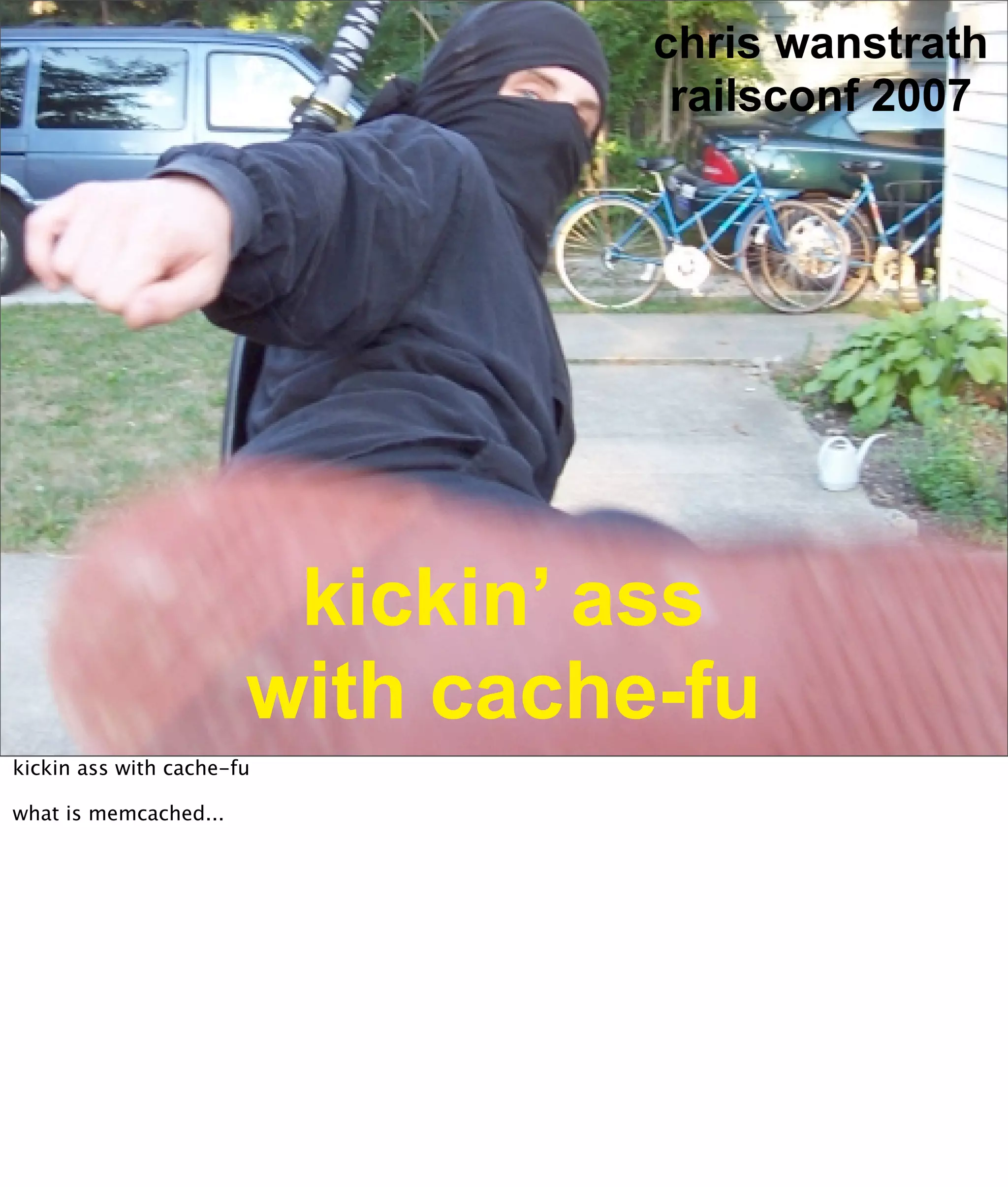 Kickin' Ass with Cache-Fu (with notes)