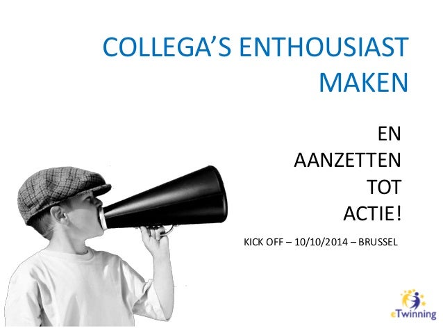 eTwinning collega's op school overtuigen en aanzetten tot actie!