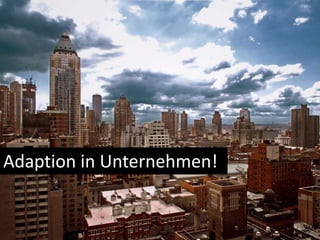 Adaption in Unternehmen!