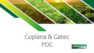 Coplana & Gatec
POC
 