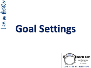 Goal Settings
 