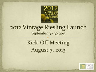 Kick-Off Meeting
August 7, 2013
 