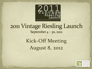 Kick-Off Meeting
 August 8, 2012
 
