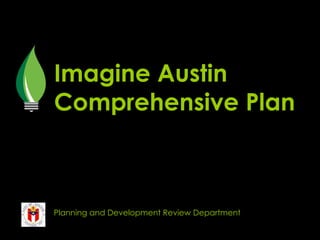 Imagine Austin Comprehensive Plan Planning and Development Review Department 