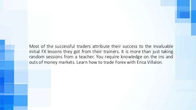 Kickstart A Forex Trade Career The Easy Way With Erica Villalo!   n - 