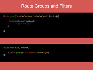 Subdomain Routing
// Registering sub-domain routes
Route::group([‘domain’ =>’{account}.fihaara.com’], function() {
Route::get(‘/’, function($account) {
return “welcome to “ . $account;
});
});
 