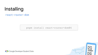 Installing
react-router-dom
pnpm install react-router-dom@6
 