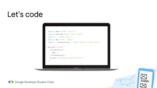 Let’s code
import React from 'react';
import ReactDOM from 'react-dom';
import './index.css';
import App from './App';
import { BrowserRouter } from "react-router-dom";
ReactDOM.render(
<BrowserRouter>
<App />
</BrowserRouter>,
document.getElementById("root")
);
 