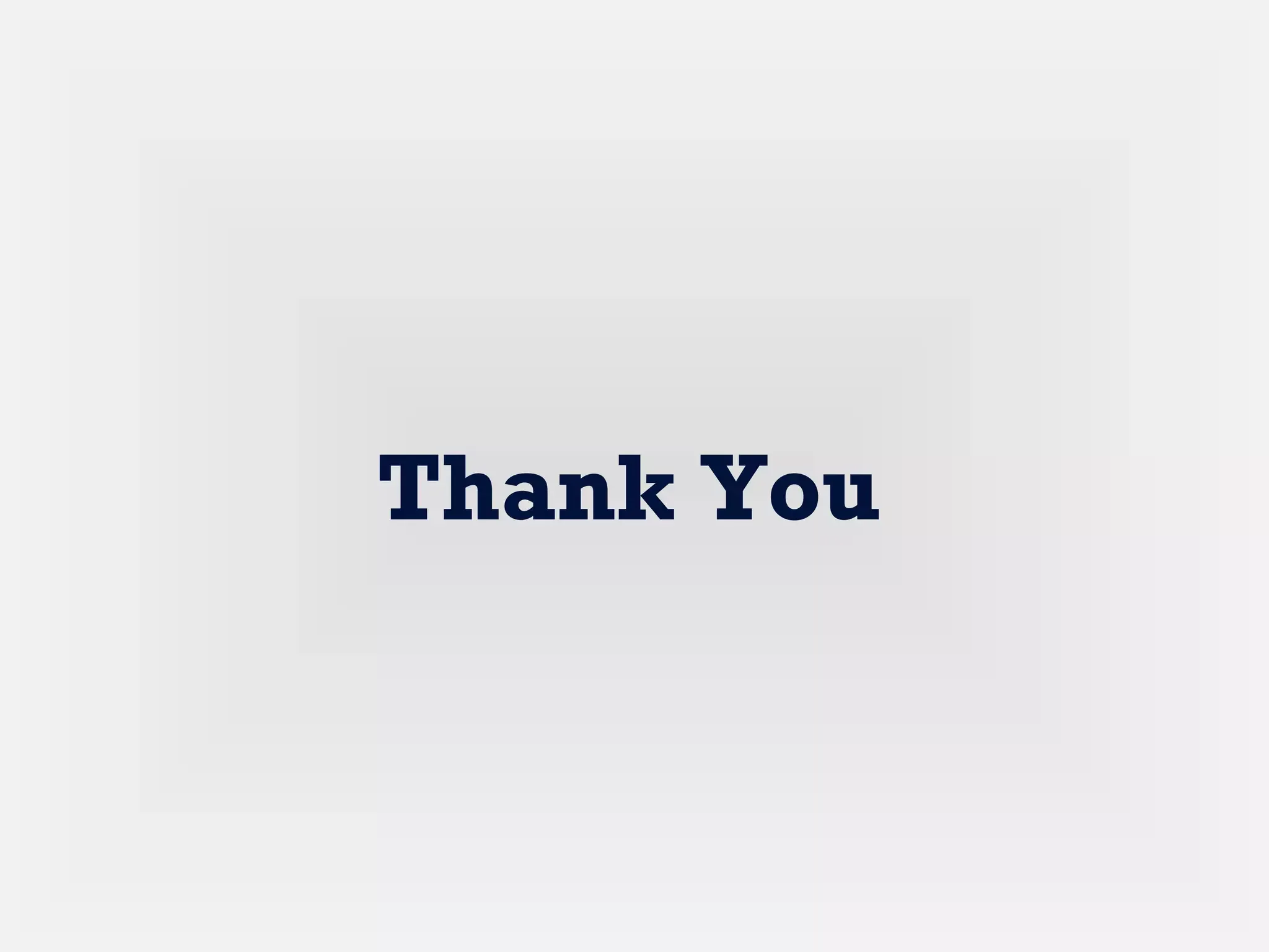 Thank You
 