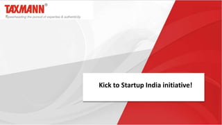 Kick to Startup India initiative!
 
