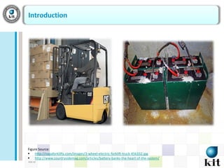 DOC ID
Figure Source:
 http://napaforklifts.com/images/3-wheel-electric-forklift-truck-456332.jpg
 http://www.countrysidemag.com/articles/battery-banks-the-heart-of-the-system/
 