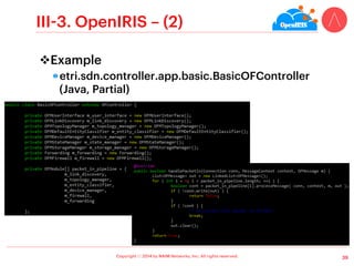 Copyright ⓒ 2014 by NAIM Networks, Inc. All rights reserved.
II-4. MUL – (4)
v Execution
29
(terminal)
(OpenvSwitch)
 