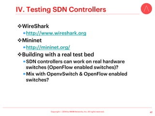 Copyright ⓒ 2014 by NAIM Networks, Inc. All rights reserved.
III-2. Floodlight – (3)
v Web-based user interfaces
37
 