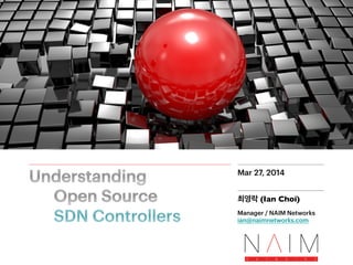 최영락 (Ian Choi)	

Manager / NAIM Networks
ian@naimnetworks.com
Mar 27, 2014
 