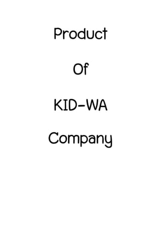 Product
  Of
KID-WA
Company
 