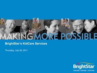 BrightStar’s KidCare Services Thursday, July 28, 2011 