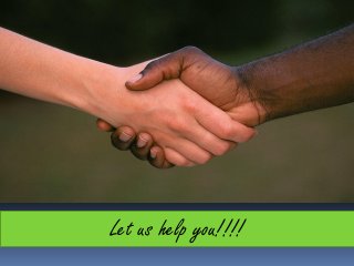 Let us help you!!!!
 
