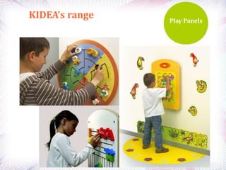 KIDEA's range Play Panels
 