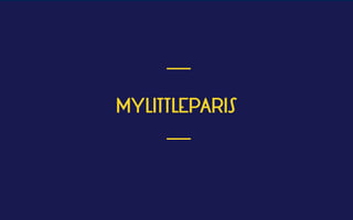 MYLITTLEPARIS 
___
___
 