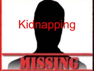 Kidnapping
 