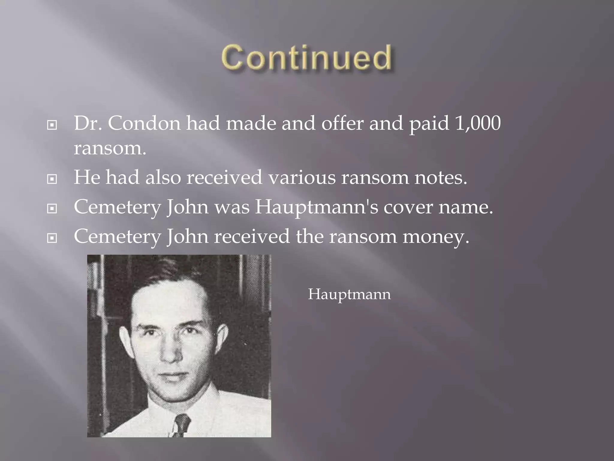 Lindbergh baby kidnapping: 20-month-old taken in 1932, Hauptmann convicted in 1935 trial