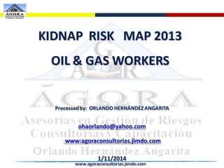 Kidnap risk map 2013 oil & gas workers