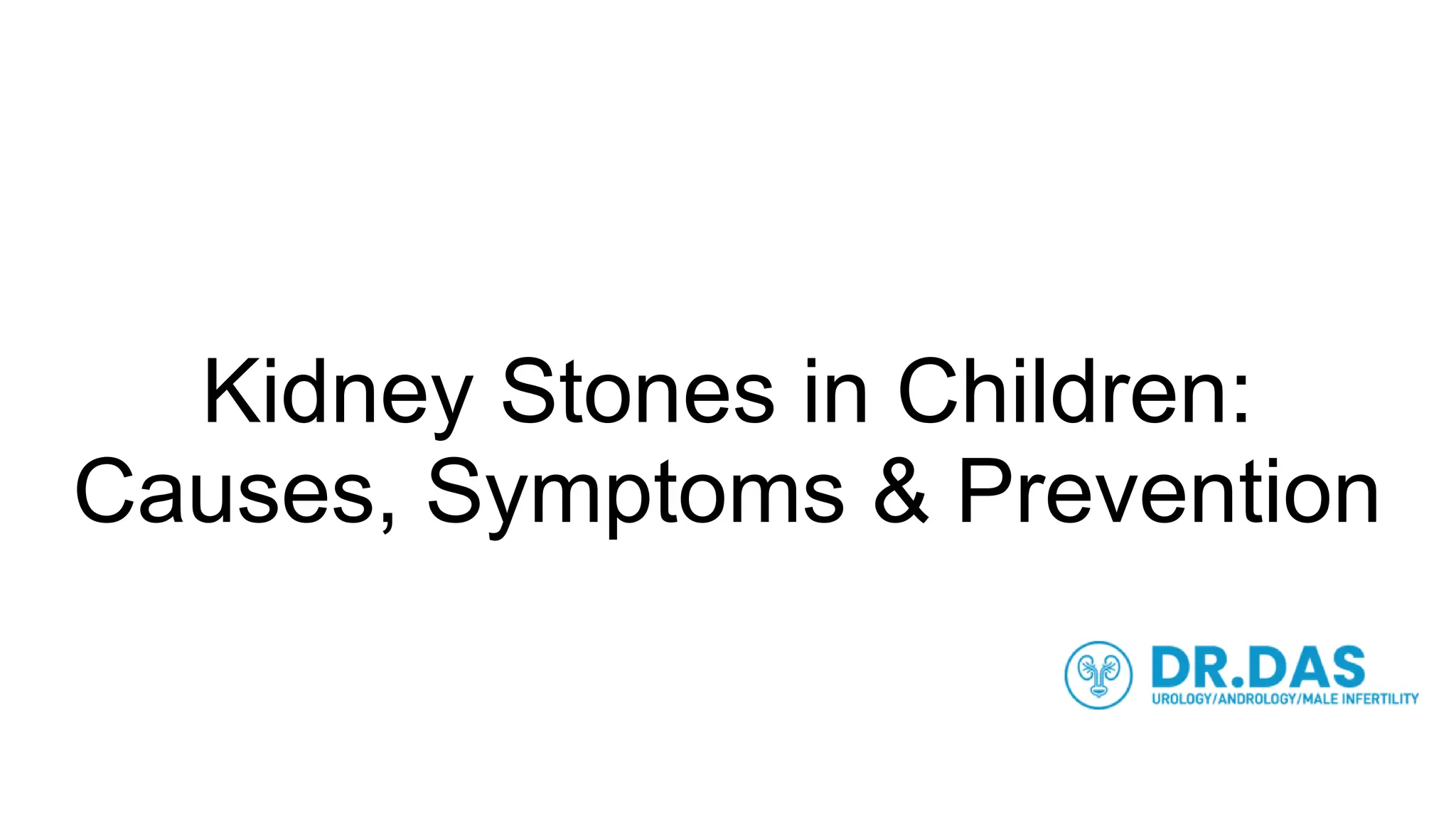 Kidney Stones in Children_ Causes, Symptoms & Prevention.pptx