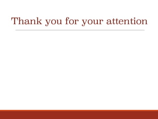 Thank you for your attention
 