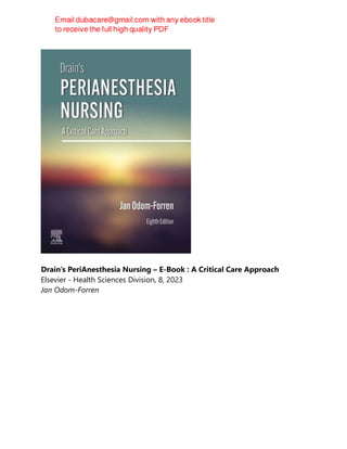 Drain’s PeriAnesthesia Nursing – E-Book : A Critical Care Approach
Elsevier - Health Sciences Division, 8, 2023
Jan Odom-Forren
 