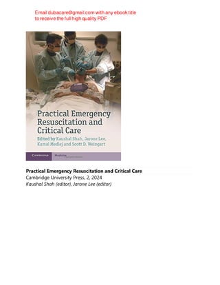 Practical Emergency Resuscitation and Critical Care
Cambridge University Press, 2, 2024
Kaushal Shah (editor), Jarone Lee (editor)
 