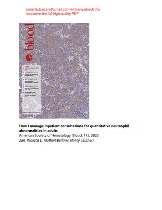 How I manage inpatient consultations for quantitative neutrophil
abnormalities in adults
American Society of Hematology, Blood, 142, 2023
Zon, Rebecca L. (author);Berliner, Nancy (author)
 