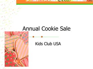 Annual Cookie Sale Kids Club USA 