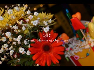 QIG
Events Planner & Organizer
 