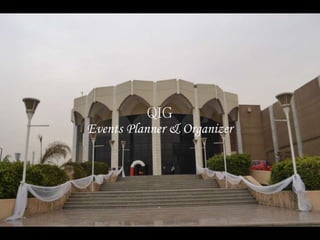 QIG
Events Planner & Organizer
 