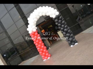 QIG
Events Planner & Organizer
 