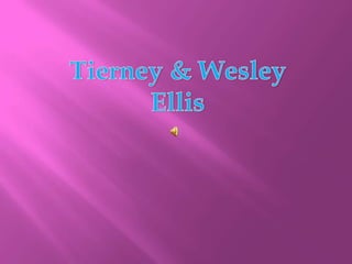 Tierney & Wesley Ellis 
