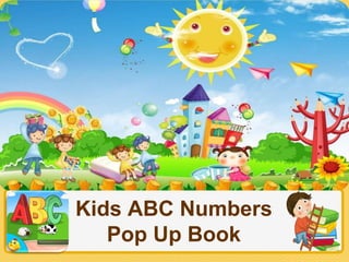 Kids ABC Numbers
Pop Up Book
 