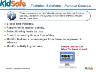 Technical Solutions – Parental ControlsBlocks bad websites.