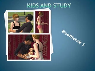 KIDS and Study Hoofdstuk 1 