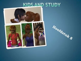 KIDS and Study Hoofdstuk 8 