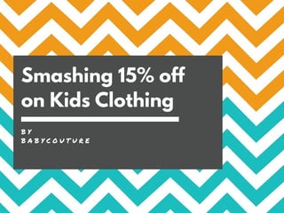 Smashing 15% off on Kids Clothing