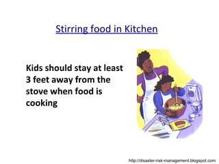 Stirring food in Kitchen Kids should stay at least 3 feet away from the stove when food is cooking  http://disaster-risk-management.blogspot.com  