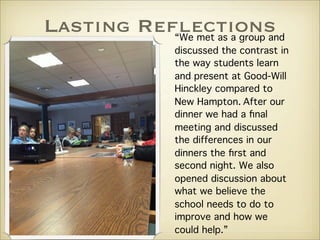 Lasting Reflections
           “We met as a group and
                 discussed the contrast in
                 the way ...