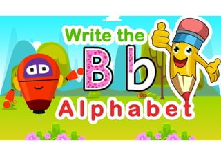 Write the letter B | Teaching Kids to Write the Alphabet | Kids Learn Tv