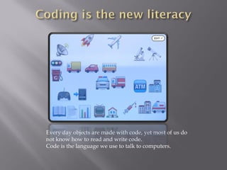 Coding is the new literacy to make a difference in the world | PPT