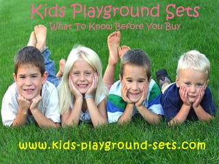 Kids Playground SetsWhat To Know Before You Buy www.kids-playground-sets.com 