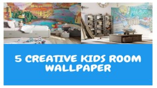 5 Creative Kids Room Wallpaper