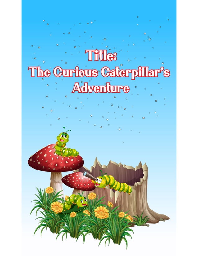 Kids Story Book design for Kids Story of Caterpillar PDF