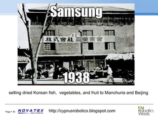 Page  35 http://cyprusrobotics.blogspot.com
selling dried Korean fish, vegetables, and fruit to Manchuria and Beijing
 